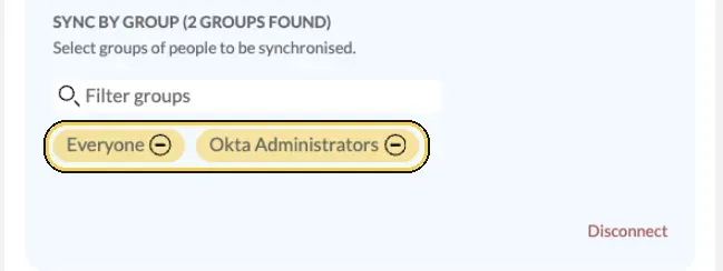 Sync by group on the OKTA connector: the Filter groups box and the two groups found, Everyone and Okta Administrators